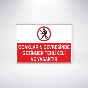 Ocakların Çevresinde Gezinmek Tehlikeli ve Yasaktır Sticker 20X28 Cm