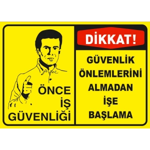 Önce İş Güvenliği Sticker 20X28 Cm