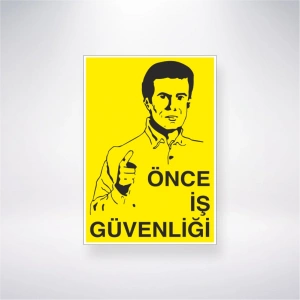 Önce İş Güvenliği Sticker 20X28 Cm
