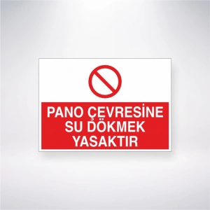 Pano Çevresine Su Dökmek Yasaktır Sticker 20X28 Cm