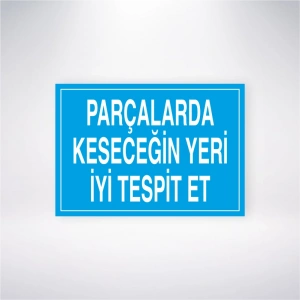 Parçalarda Keseceğin Yeri İyi Tespit Et Sticker 20X28 Cm