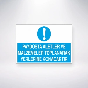 Paydosta Aletler ve Malzemeler Toplanarak Yerlerine Konacaktır Sticker 20X28 Cm