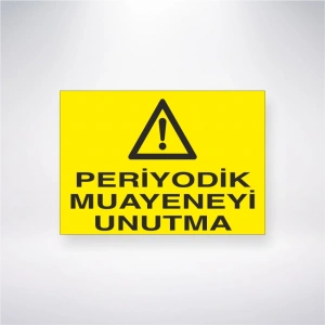 Periyodik Muayeneyi Unutma Sticker 20X28 Cm
