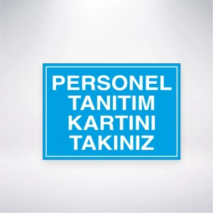 Personel Tanıtımı Kartını Takınız Sticker 20X28 Cm