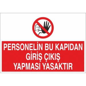 Personelin Bu Kapıdan Giriş Çıkış Yapması Yasaktır Sticker 20X28 Cm