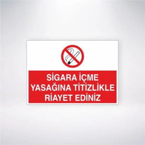 Sigara İçme Yasağına Titizle Riayet Ediniz Sticker 20X28 Cm