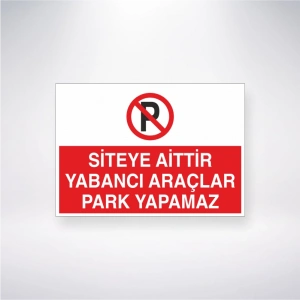 Siteye Aittir Yabancı Araçlar Park Yapamaz Sticker 20X28 Cm