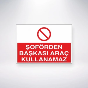 Şoförden Başkası Araç Kullanamaz Sticker 20X28 Cm