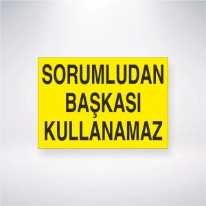 Sorumludan Başkası Kullanamaz Sticker 20X28 Cm