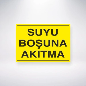 Suyu Boşuna Akıtma Sticker 20X28 Cm
