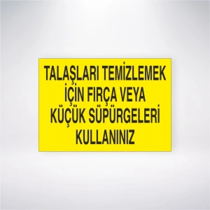 Talaşları Süpürmek İçin Fırça veya Küçük Süpürgeleri Kullanınız Sticker 20X28 Cm