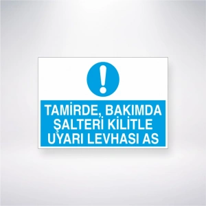 Tamirde Bakımda Şalteri Kilitle Uyarı Levhası As Sticker 20X28 Cm