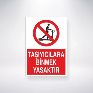Taşıyıcılara Binmek Yasaktır Sticker 20X28 Cm