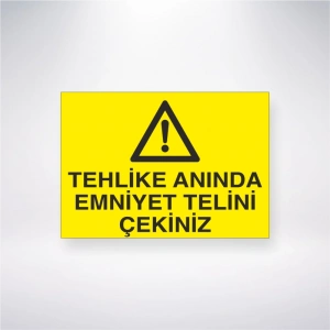 Tehlike Anında Emniyet Telini Çekiniz Sticker 20X28 Cm