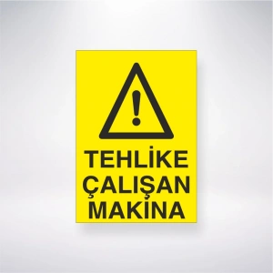 Tehlike Çalışan Makine Sticker 20X28 Cm