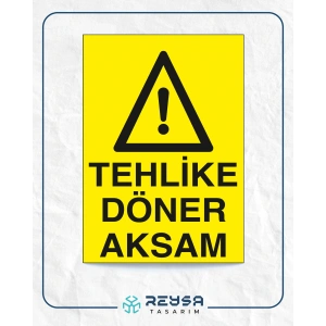 Tehlike Döner Aksam Sticker 20X28 Cm