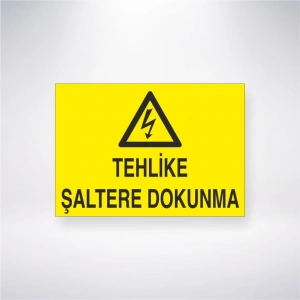Tehlike Şaltere Dokunma Sticker 20X28 Cm