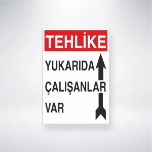 Tehlike Yukarıda Çalışanlar Var Sticker 20X28 Cm