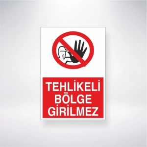 Tehlikeli Bölge Girilmez Sticker 20X28 Cm