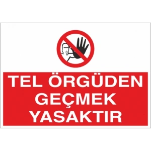 Tel Örgüden Geçmek Yasaktır Sticker 20X28 Cm