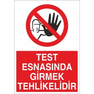 Test Esnasında Girmek Tehlikelidir Sticker 20X28 Cm