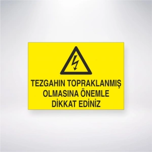 Tezgahın Topraklanmış Olmasına Önemle Dikkat Ediniz Sticker 20X28 Cm