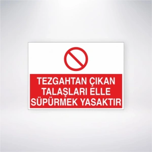 Tezgahtan Çıkan Talaşları Elle Süpürmek Yasaktır Sticker 20X28 Cm