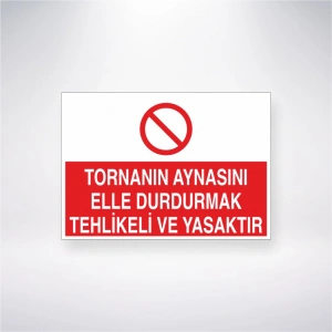 Tornanın Aynasını Elle Durdurmak Tehlikeli ve Yasaktır Sticker 20X28 Cm