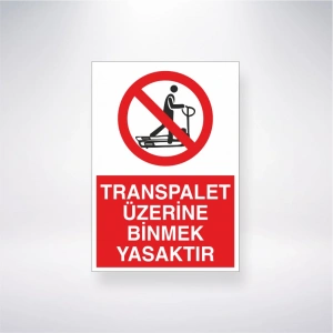 Transpalet Üzerine Binmek Yasaktır Sticker 20X28 Cm