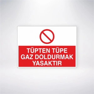 Tüpten Tüpe Gaz Doldurmak Yasaktır Sticker 20X28 Cm