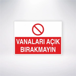 Vanaları Açık Bırakmayın Sticker 20X28 Cm