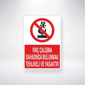 Vinç Çalışma Sahasında Bulunmak Tehlikeli ve Yasaktır Sticker 20X28 Cm