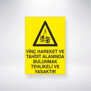 Vinç Hareket Tahdit Alanınında Bulunmak Tehlikeli ve Yasaktır Sticker 20X28 Cm