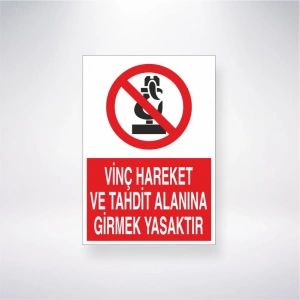 Vinç Hareket ve Tahdit Alanına Girmek Yasaktır Sticker 20X28 Cm