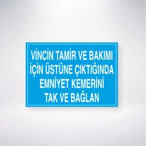 Vincin Tamir ve Bakımı İçin Üstüne Çıktığında Emniyet Kemerini Tak ve Bağlan Sticker 20X28 Cm
