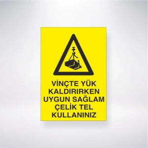 Vinçte Yük Kaldırırken Uygun Sağlam Çelik Tel Kullanınız Sticker 20X28 Cm