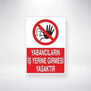 Yabancıların İş Yerine Girmesi Yasaktır Sticker 20X28 Cm