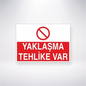 Yaklaşma Tehlike Var Sticker 20X28 Cm