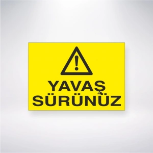 Yavaş Sürünüz Sticker 20X28 Cm