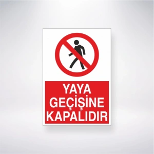 Yaya Geçişine Kapalıdır Sticker 20X28 Cm