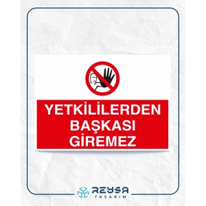Yetkiliden Başkası Giremez Sticker 20X28 Cm