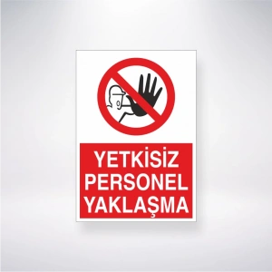 Yetkisiz Personel Yaklaşma Sticker 20X28 Cm