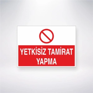 Yetkisiz Tamirat Yapma Sticker 20X28 Cm
