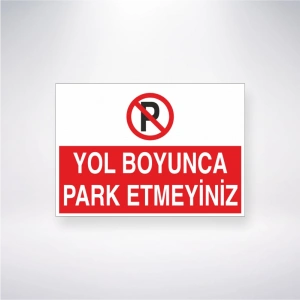 Yol Boyunca Park Etmeyiniz Sticker 20X28 Cm