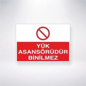 Yük Asansörüdür Binilmez Sticker 20X28 Cm