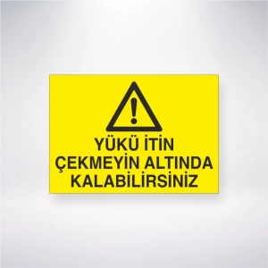 Yükü İtin Çekmeyin Altında Kalabilirsiniz Sticker 20X28 Cm