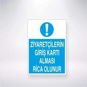 Ziyaretçilerin Giriş Kartı Alması Rica Olunur Sticker 20X28 Cm