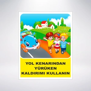 Yol Kenarından Yürürken Kaldırım Kullanın Sticker 20X28 Cm