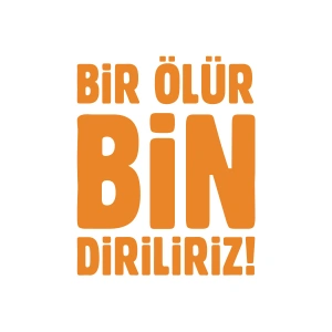 Bir Ölür Bin Diriliriz Sticker17x17 Cm Turuncu