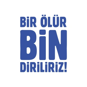 Bir Ölür Bin Diriliriz Sticker17x17 Cm Mavi